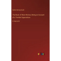 The Book of Were-Wolves; Being an Account of a Terrible Superstition: in large print