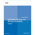 Switching, Routing, and Wireless Essentials Course Booklet (Ccnav7)