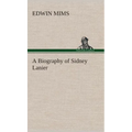 A Biography of Sidney Lanier