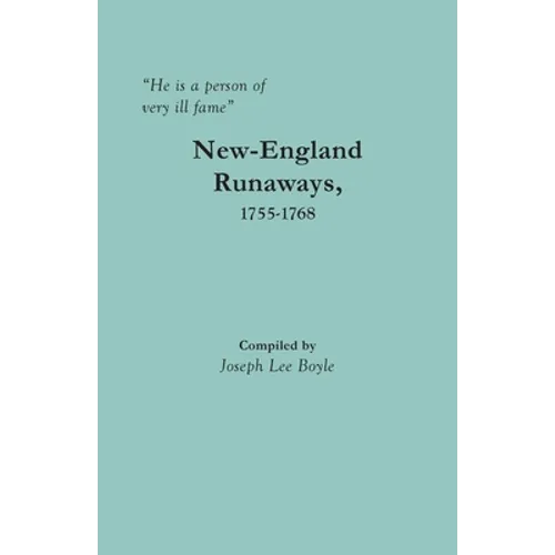 He is a person of very ill fame: New-England Runaways, 1755-1768