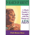 In Search of Serenity: A Black Familys Struggle with the Threat of AIDS