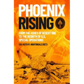 Phoenix Rising: From the Ashes of Desert One to the Rebirth of U.S. Special Operations