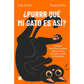 ¿Purrr Qué Mi Gato Es Así? / Why Is My Cat Like That?