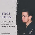 Tim's Story: A Canadian Airman in World War II