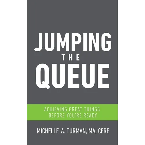 Jumping the Queue: Achieving Great Things Before You're Ready