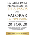 La Guía Para Principiantes de 8 Pasos Para Valorar la Inversión - Las 20 Mejores Acciones y ETFs Para Comprar y Mantener Durante Los Próximos 20 Años