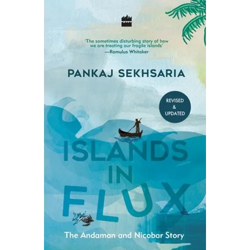 Islands in Flux: The Andaman and Nicobar Story