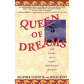 Queen of Dreams: The Story of a Yaqui Dreaming Woman