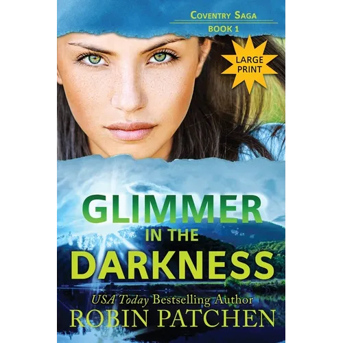 Glimmer in the Darkness: Large Print Edition