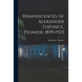 Reminiscences of Alexander Toponce, Pioneer, 1839-1923