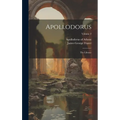Apollodorus: The Library; Volume 2