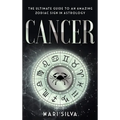 Cancer: The Ultimate Guide to an Amazing Zodiac Sign in Astrology