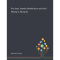 The State, Popular Mobilisation and Gold Mining in Mongolia