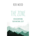 The Zone: Rediscovering Our Natural Self
