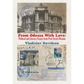 From Odessa with Love: Political and Literary Essays in Post-Soviet Ukraine
