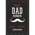 BAD DAD JOKES - Silly. Corny. Awesome.: Bad Dad Jokes Book for the Best Dad - From Funny to Hilarious to Ridiculous
