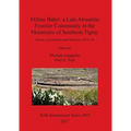 Mifsas Baḥri: a Late Aksumite Frontier Community in the Mountains of Southern Tigray: Survey, Excavation and Analysis, 2013-16