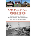 Original Ohio: Dreamsville, the Magic City & Other Historic Ohio Communities