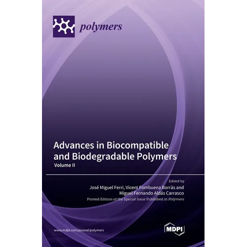 Advances in Biocompatible and Biodegradable Polymers: Volume II