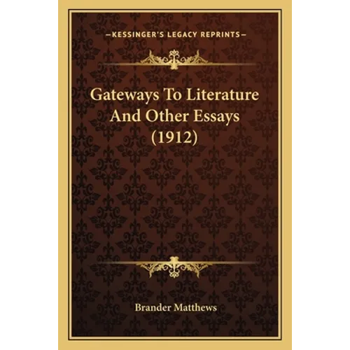 Gateways To Literature And Other Essays (1912)