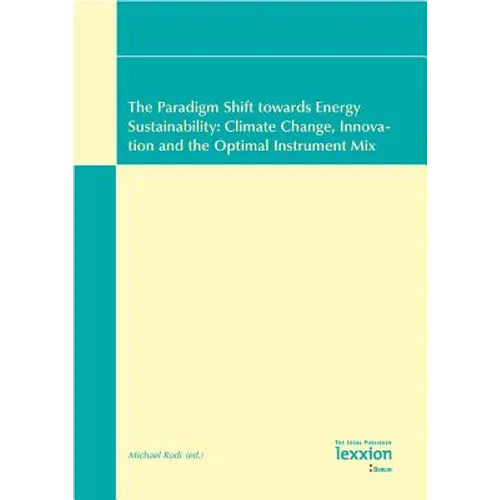 The Paradigm Shift Towards Energy Sustainability: Climate Change, Innovation and the Optimal Instrument Mix