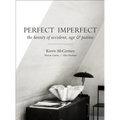 Perfect Imperfect: The Beauty of Accident Age and Patina