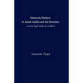 Domestic Workers in Saudi Arabia and the Emirates: A Socio-legal Study on Conflicts