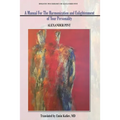 A Manual for the Harmonization and Enlightenment of Your Personality: Book I