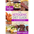 The Ketogenic Diet Guide & Cookbook: 50+ Easy and Low-Carb Recipes, 3 Meal Plans for Weight Loss