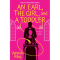 An Earl, the Girl, and a Toddler: A Remarkable and Groundbreaking Multi-Cultural Regency Romance Novel