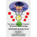 The Seven Spaces of Creation: Octonion Cosmology