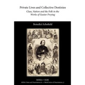 Private Lives and Collective Destinies: Class, Nation and the Folk in the Works of Gustav Freytag (1816-1895)