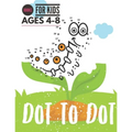 Dot to Dot: Books For Kids Ages 4-8, Connect the Dots Puzzles count and color for Fun and Learning, preschool and kindergarten.