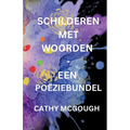 Schilderen Met Woorden - Een Poëziebundel Dutch Edition
