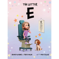 The Letter E: A Story of Faith, Family, and Life with Stargardt Macular Degeneration, Low Vision, and Legal Blindness