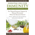 Essential Oils for Immunity The 18 Best Antimicrobial Oils For Natural Immune Support & Disease Prevention What the Research Shows! Plus How to Use Gu