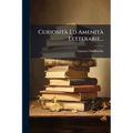 Curiosità Ed Amenità Letterarie...