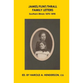 James/Flint/Thrall Family Letters: Southern Illinois 1870-1898