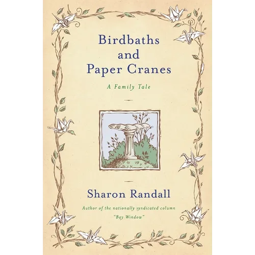 Birdbaths and Paper Cranes: A Family Tale
