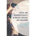Virtual and Augmented Reality in English Language Arts Education