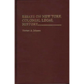 Essays on New York Colonial Legal History