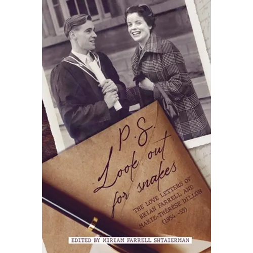 P.S. Look out for snakes: The love letters of Brian Farrell and Marie-Therese Dillon