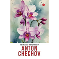 The Greatest Short Stories of Anton Chekhov