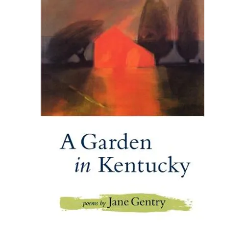 A Garden in Kentucky: Poems