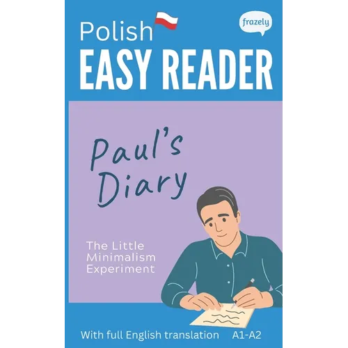 Polish Easy Reader - Paul's Diary: Graded Bilingual Story for Polish Beginners (A1-A2)