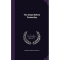 The Days Before Yesterday