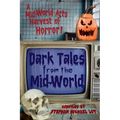 Dark Tales from the Mid-World