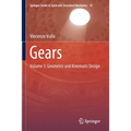 Gears: Volume 1: Geometric and Kinematic Design