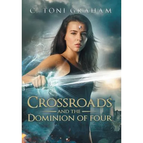Crossroads and the Dominion of Four - Hardcover