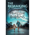 The Remaking of Professor Bobbins